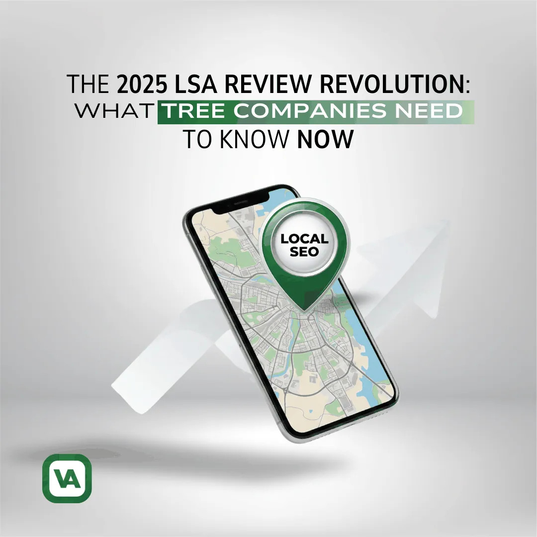 Overview of 2025 LSA changes affecting tree service companies and their marketing strategies.