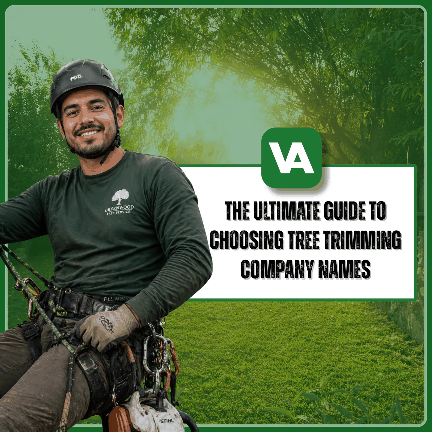 Tree trimming professional in climbing gear smiling in front of lush green trees — ultimate guide to choosing tree trimming company names by Valpo Agency