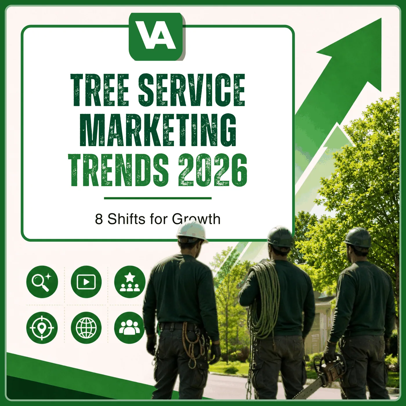 Tree Service Marketing Trends 2026: 8 Shifts That Separate Growing Companies From Stagnant Ones